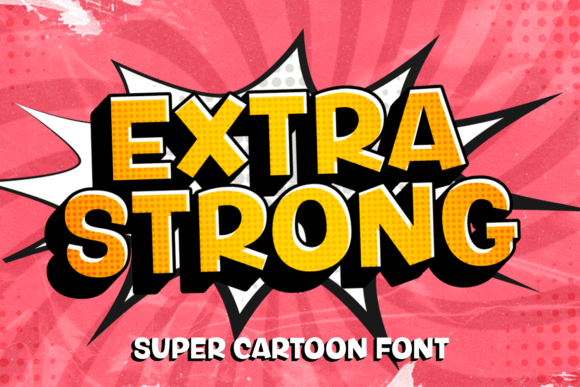 Extra Strong Font: A Playful Display Typeface That Delivers
