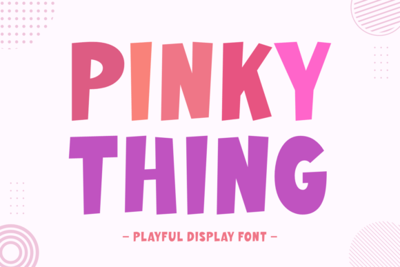 Pinky Thing: A Display Font That Brings Charm to Branding