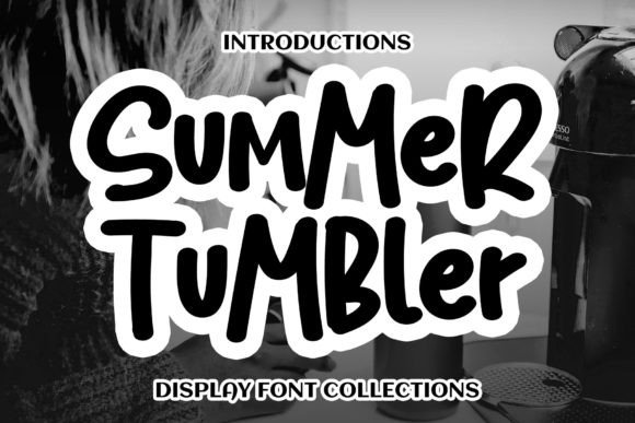 Summer Tumbler: A Display Font That Breathes Light Into Editorial Design