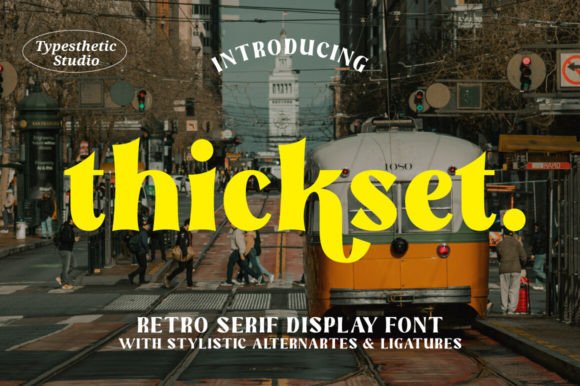 Thickset: A Display Font That Builds Brand Trust